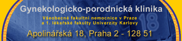 Gynekologicko-porodnická klinika 1. lékařské fakulty Univerzity Karlovy a Všeobecné fakultní nemocnice v Praze